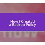 How I Created a Backup Policy