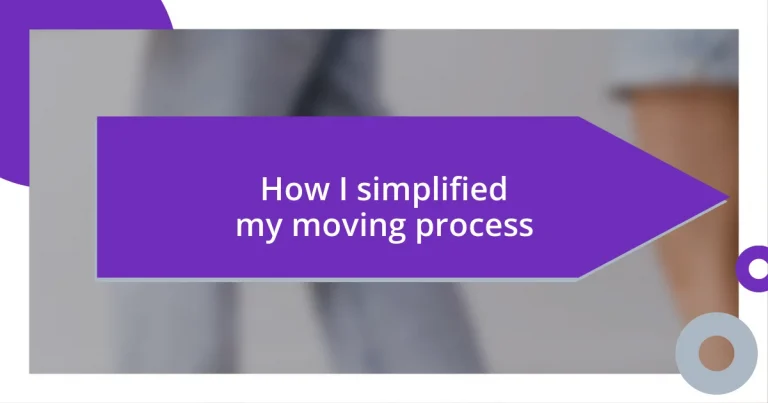 How I simplified my moving process