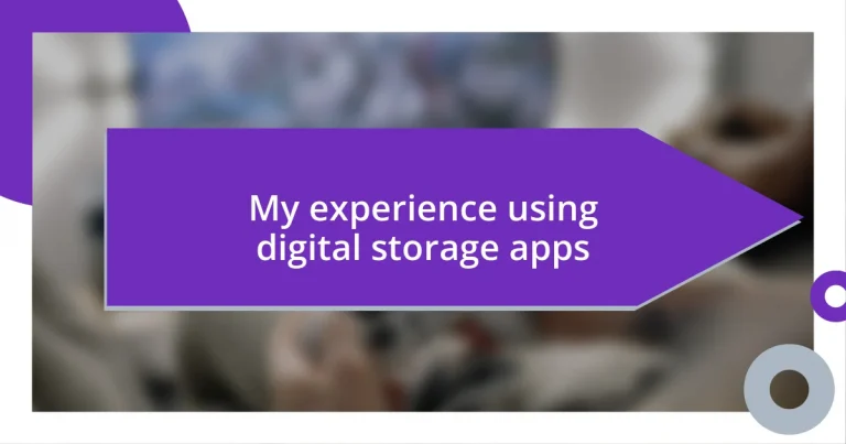 My experience using digital storage apps