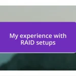 My experience with RAID setups