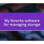 My favorite software for managing storage